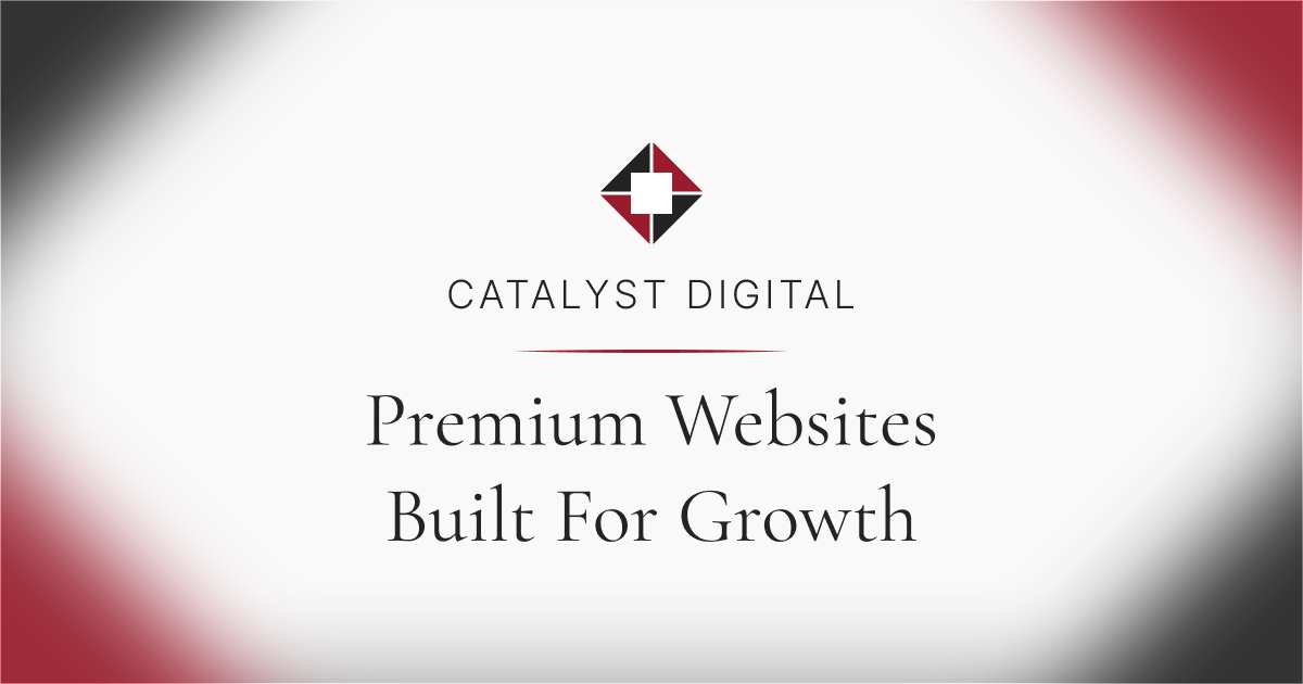 Catalyst Digital | Premium Websites Built For Growth